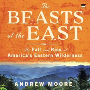 The Beasts of the East, Andrew Moore