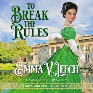 To Break the Rules, Emma V Leech