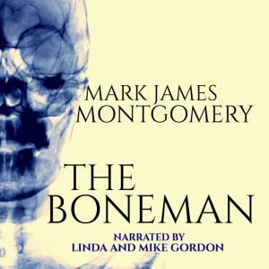 The Boneman, Mark James Montgomery