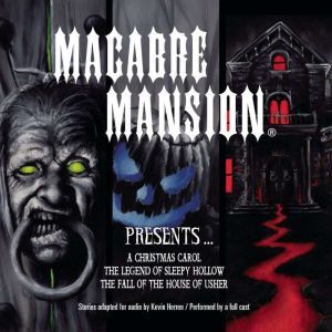 Macabre Mansion Presents  A Christmas..., Kevin Herren