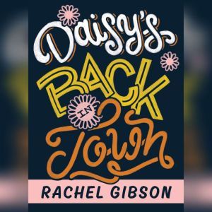 Daisys Back in Town, Rachel Gibson