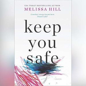 Keep You Safe, Melissa Hill