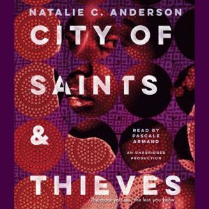 City of Saints  Thieves, Natalie C. Anderson