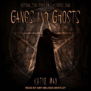 Gangs and Ghosts, Katie May