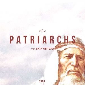 The Patriarchs, Skip Heitzig