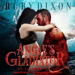 Angies Gladiator, Ruby Dixon