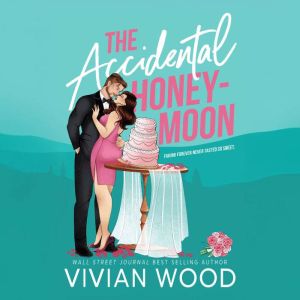 The Accidental Honeymoon, Vivian Wood