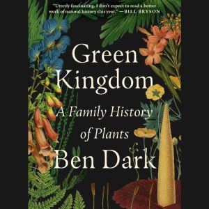 Green Kingdom, Ben Dark