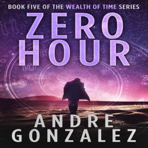 Zero Hour Wealth of Time Series, Boo..., Andre Gonzalez
