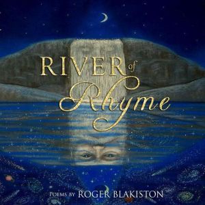 River of Rhyme, Roger Blakiston