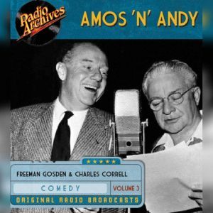 Amos n Andy, Volume 3, Freeman Gosden
