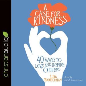 A Case for Kindness, Lisa Barrickman