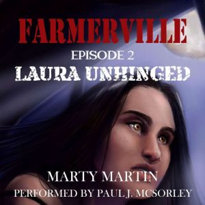 Farmerville, Episode 2, Marty Martin