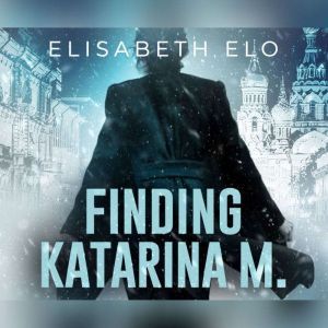 Finding Katarina M., Elisabeth Elo