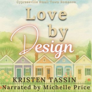 Love by Design, Kristen Tassin