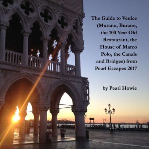 The Guide to Venice Murano, Burano, ..., Pearl Howie