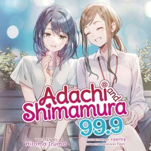 Adachi and Shimamura Light Novel Vo..., Hitoma Iruma