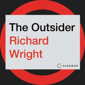 The Outsider, Richard Wright