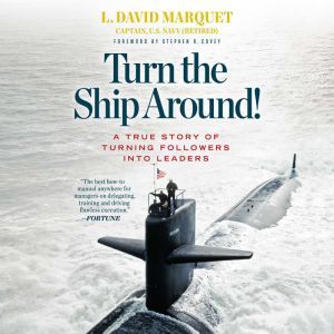 Turn the Ship Around!, L. David Marquet