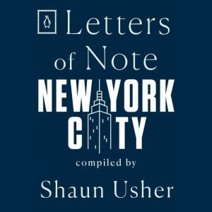 Letters of Note New York City, Shaun Usher