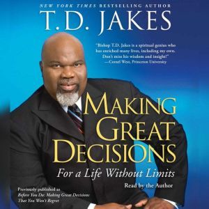 Making Great Decisions, T.D. Jakes
