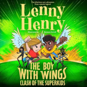 The Boy With Wings Clash of the Supe..., Lenny Henry