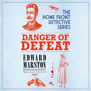 Danger of Defeat, Edward Marston