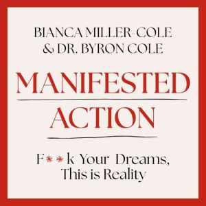 Manifested Action, Bianca MillerCole