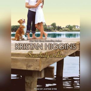 Somebody to Love, Kristan Higgins