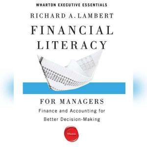 Financial Literacy for Managers, Richard A. Lambert