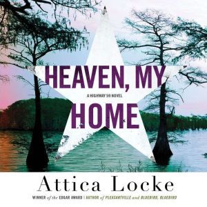 Heaven, My Home, Attica Locke