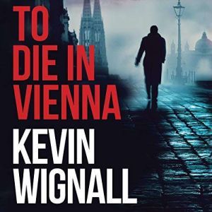 To Die in Vienna, Kevin Wignall