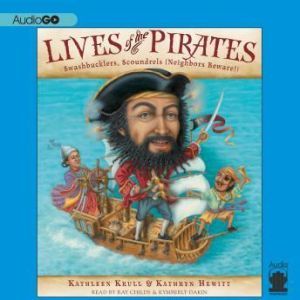 Lives of the Pirates, Kathleen Krull Kathryn Hewitt
