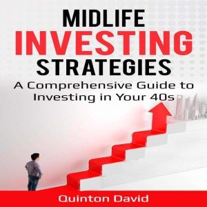 Midlife Investing Strategies A Compre..., Quinton David