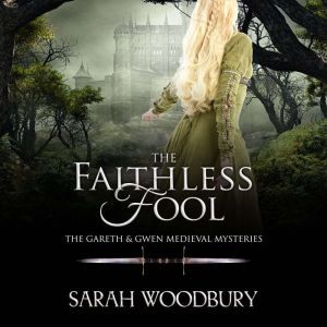 The Faithless Fool, Sarah Woodbury