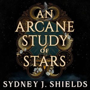 An Arcane Study of Stars, Sydney J. Shields