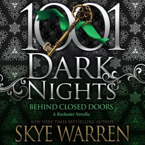 Behind Closed Doors, Skye Warren