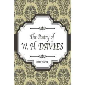 The Poetry of W. H. Davies, W.H. Davies