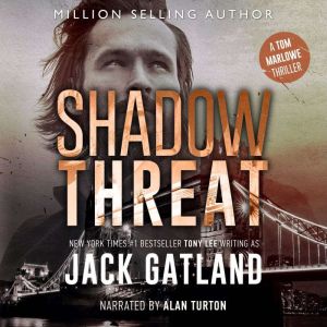 Shadow Threat: The new Tom Marlowe thriller from the New York Times #1 Bestseller (Tom Marlowe Spy Thrillers Book 9)