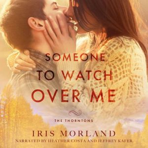 Someone to Watch Over Me, Iris Morland