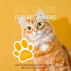 Cat Guide for Beginners How to Under..., Matthias Stolz