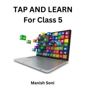 TAP AND LEARN For Class 5, Manish Soni