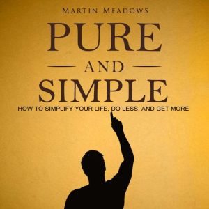 Pure and Simple, Martin Meadows