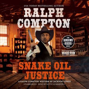 Ralph Compton Snake Oil Justice, Jackson Lowry