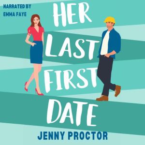Her Last First Date: A Sweet Romantic Comedy