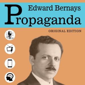 Propaganda  Original Edition, Edward Bernays