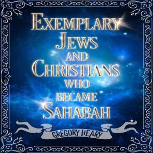 Exemplary Jews and Christians who bec..., Gregory Heary