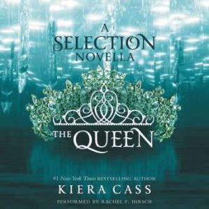 The Queen, Kiera Cass