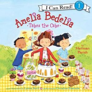 Amelia Bedelia Takes the Cake, Herman Parish