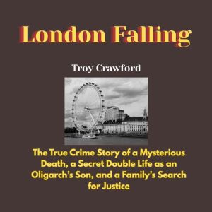 London Falling, Troy Crawford